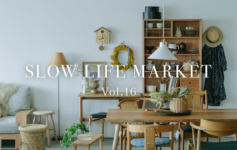 SLOW LIFE MARKET Vol.16