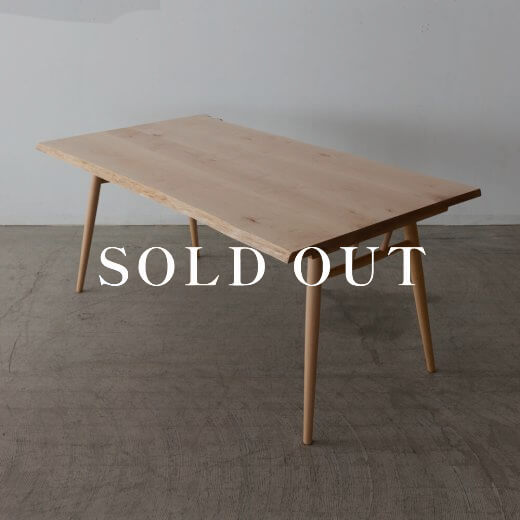 ONLY イタヤカエデ（4） W1550 剥ぎテーブル 売り切れ